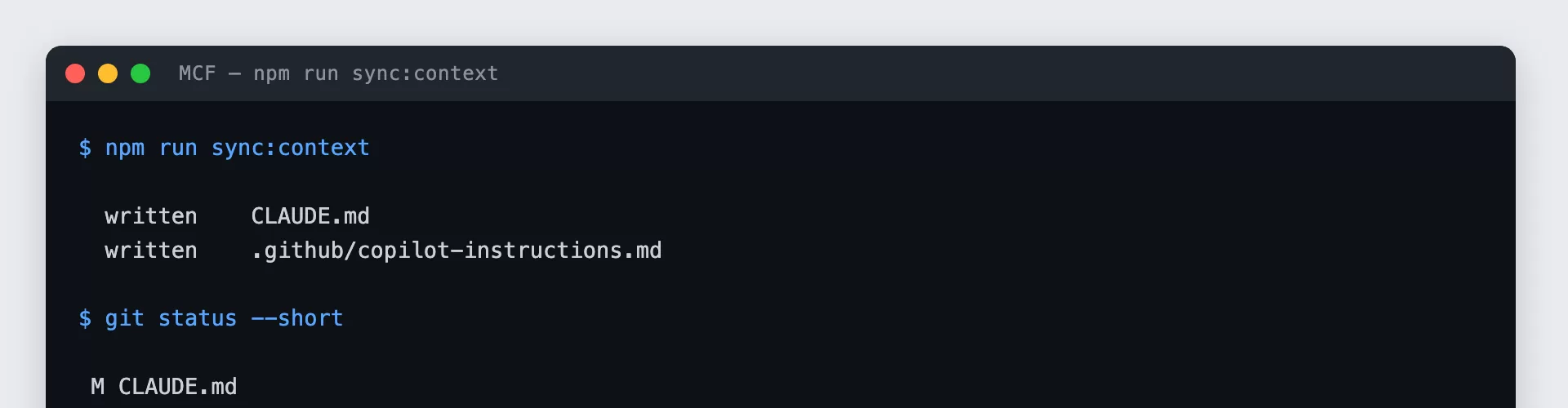 Figure 1: Terminal showing npm run sync:context writing CLAUD.md and the Copilot instructions file, followed by git status listing both as modified
